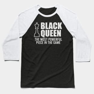 Black Queen, The most powerful piece in the game Baseball T-Shirt